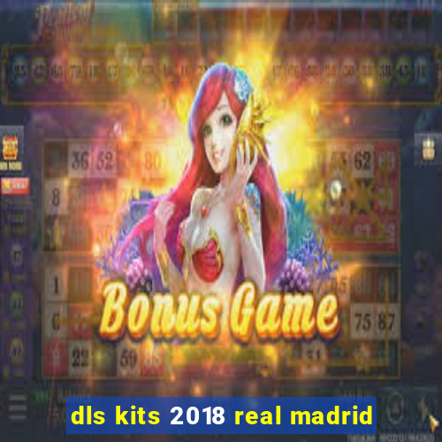 dls kits 2018 real madrid